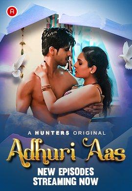Adhuri Aas (2023) S01 Hindi Hunters WEB-DL